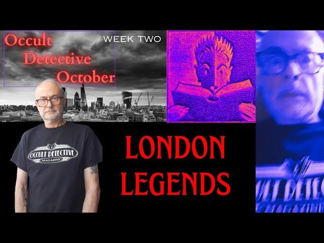 Occult Detective October : London Legends