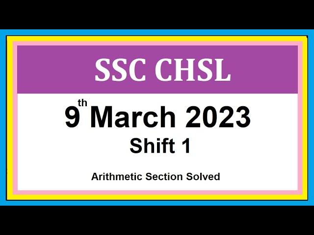 (MIZO) SSC CHSL [ 9th March 2023 Shift 1 ] | Maths Section Detailed Solution