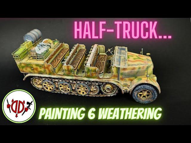 Halftruck PAINTING & WEATHERING Tutorial (1/35, DasWerk, Dragon)