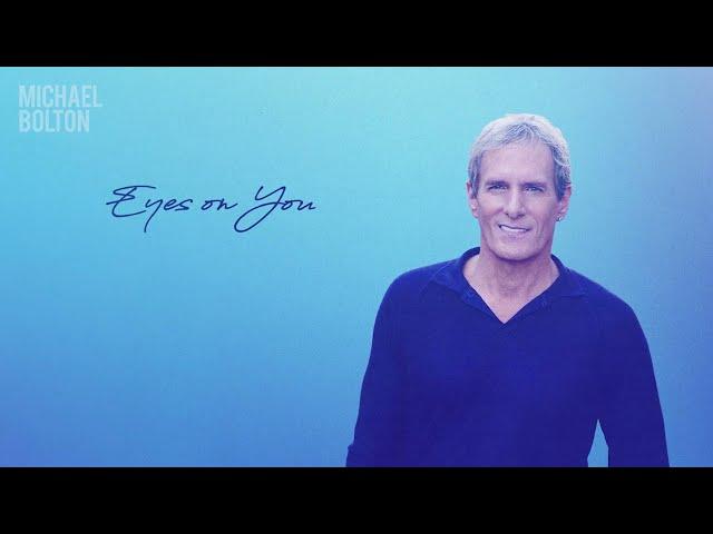 Michael Bolton - Eyes on You (Official Visualizer)