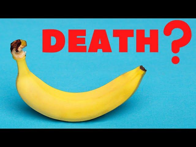 Can Bananas Kill You?