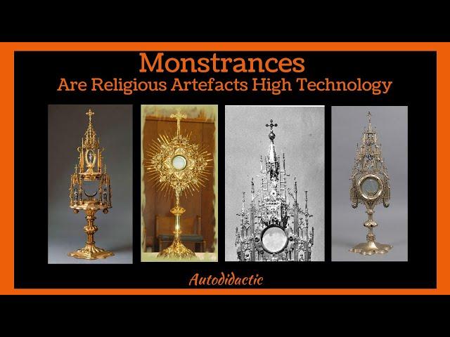 Monstrances - Are Religious Artefacts High Technology