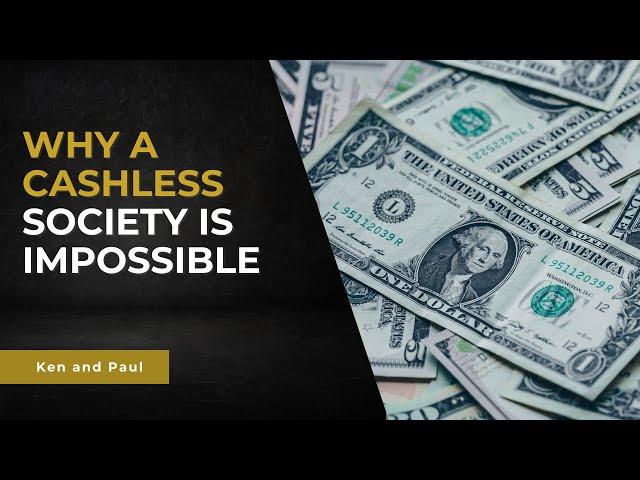 Why a cashless society is impossible