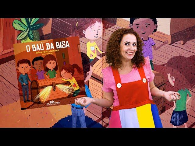 "O baú da bisa " de  Danila Bassi e Marilúcia Ferreira