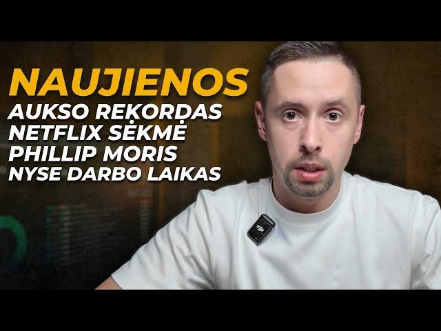 Naujienos: Aukso All Time High, Netflix ir Phillip Moris Pelnai, Crypto Naujienos ir kt.