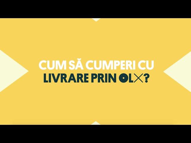 Cum să cumperi cu Livrare prin OLX?