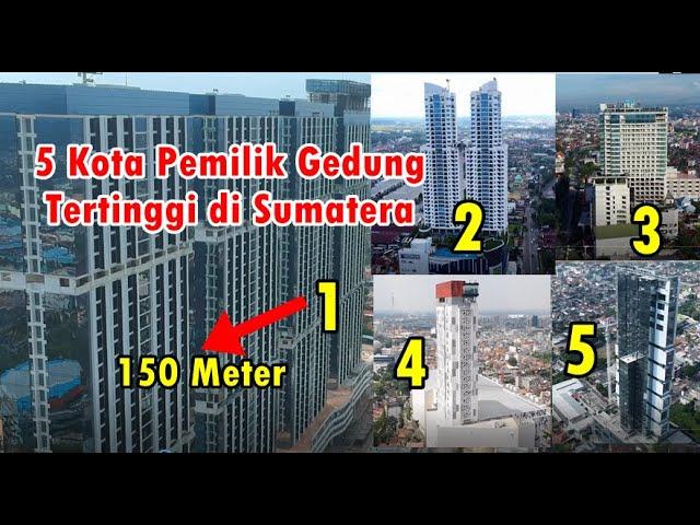 5 Kota Pemilik Gedung Tertinggi di Sumatera