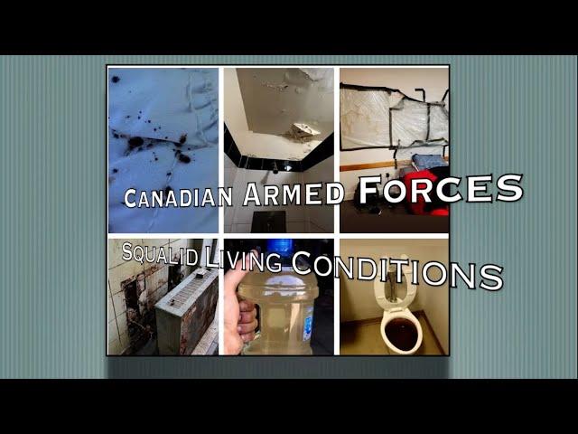 CANADIAN ARMED FORCES: Living in Squalor