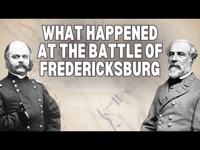 The Battle of Fredericksburg & the Winter Of 1862-63