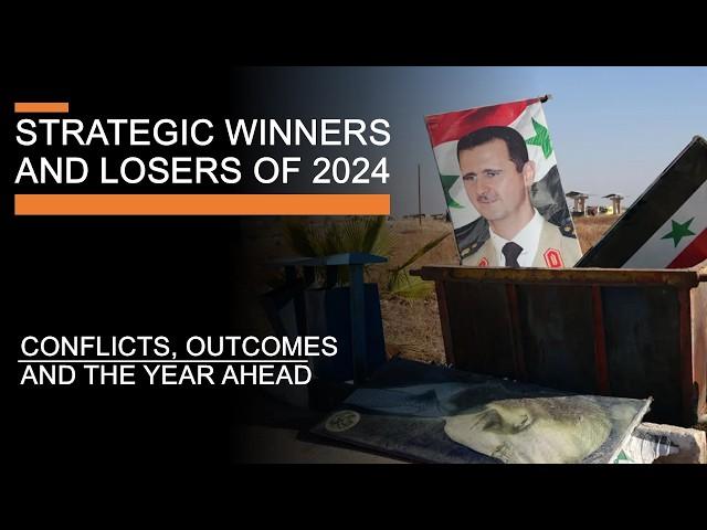 The Strategic Winners And Losers of 2024 - Conflicts, Outcomes & the Year Ahead