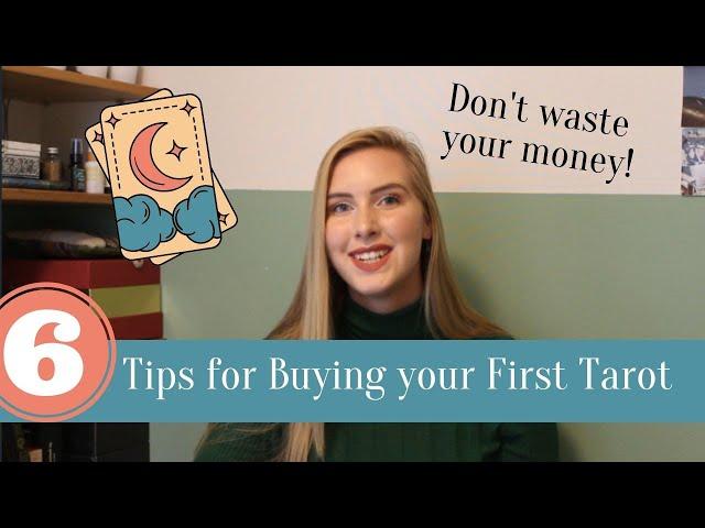 DON'T WASTE YOUR MONEY: 6 Tips for Buying Your First Tarot Deck!