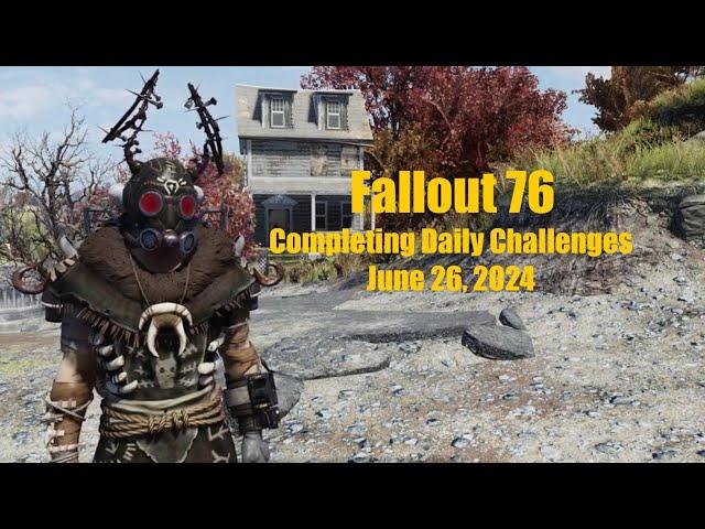 Fallout 76 Completing Daily Challenges For June 26, 2024 Quick Easy Guide