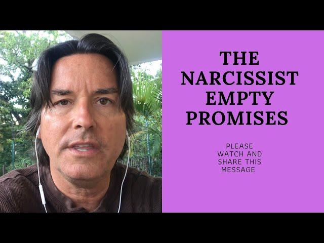 THE NARCISSIST EMPTY PROMISES