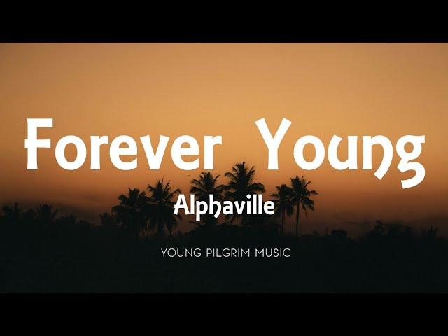 Alphaville - Forever Young (Lyrics)