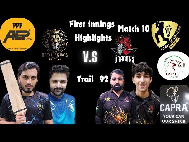 ROYAL KINGS TAKE CONTROL! 1st Innings Highlights | Royal Kings vs Dragons" ACL Match 10 