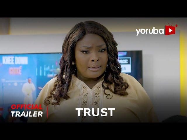 Trust Yoruba Movie 2024 | Official Trailer | Now Showing On Yorubaplus