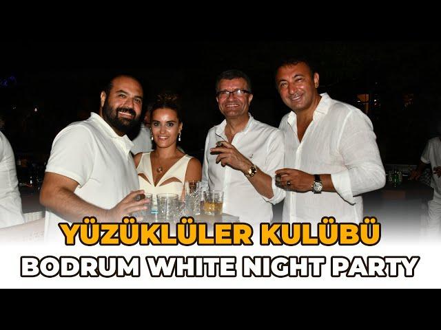 YÜZÜKLÜLER KULÜBÜ ÜYELERİ WHITE NIGHT PARTİSİ’NDE BODRUM’DA BİR ARAYA GELDİ