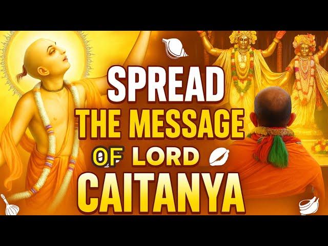 Spread the message of Lord Caitanya || HH Jayapataka Swami Maharaj