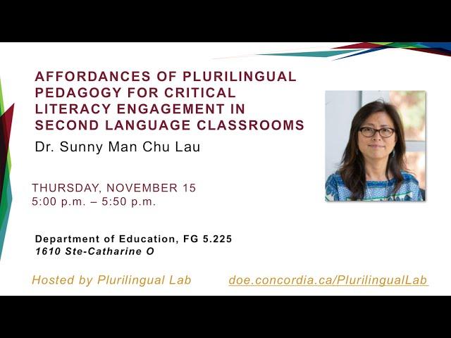 Affordances of Plurilingual Pedagogy in Second Language Classrooms - Dr. Sunny Man Chu Lau