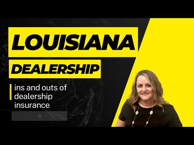 Louisiana Dealership Insurance