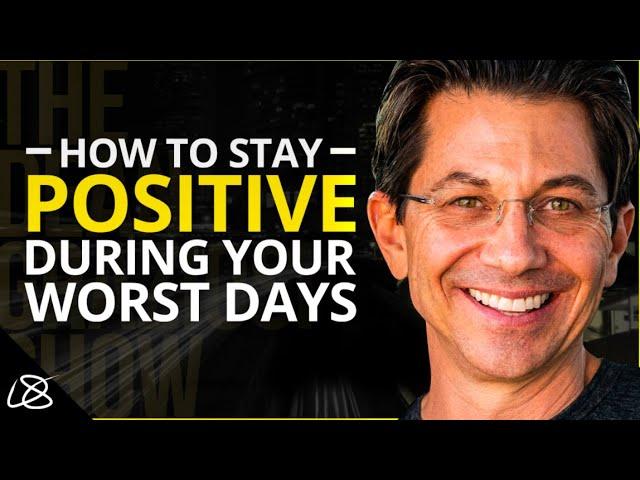 How to Stay Positive During Your Worst Days (Law of Attraction)