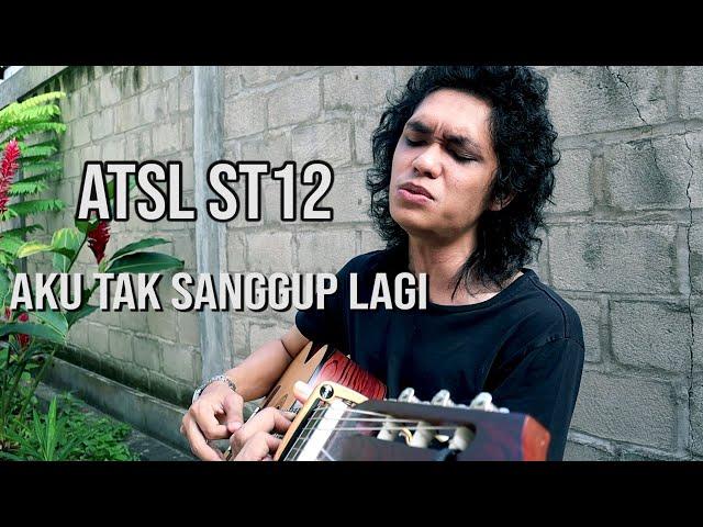 ST12 - ATSL (Aku Tak Sanggup Lagi) COVER by ZerosiX park