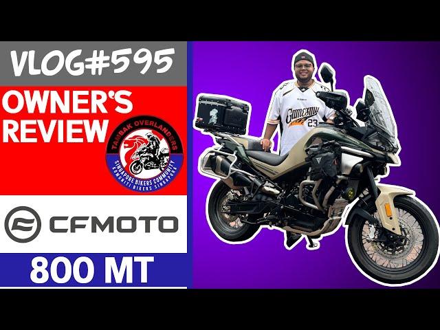 CFMOTO 800MT Owner's Review | Vlog#595