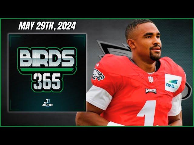 Birds 365: A Philadelphia Eagles Show | Wednesday May 29th, 2024