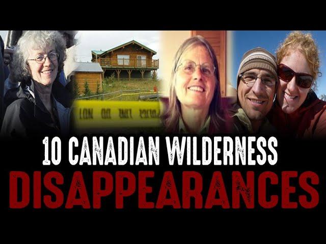 Shocking Disappearances in Canadian Wilderness!