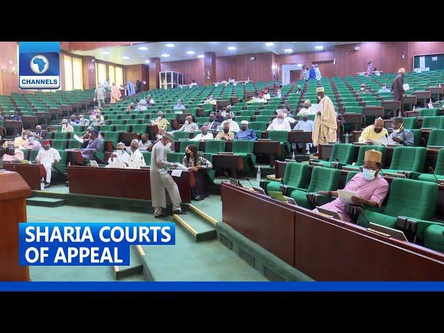 Sharia Courts Of Appeal: Reps Seek Enlargement Of Jurisdiction