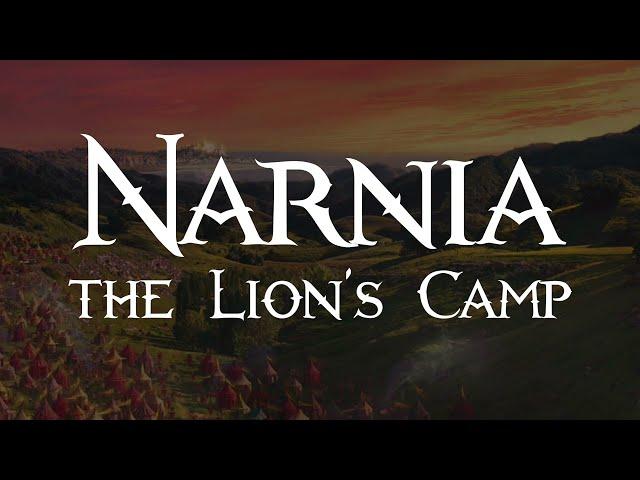 The Chronicles of Narnia | Music and Ambience | The Lion's Camp