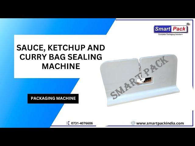 Sauce,ketchup and curry bag sealing machine (Sealing Machine)  CONTACT-: +919109108483