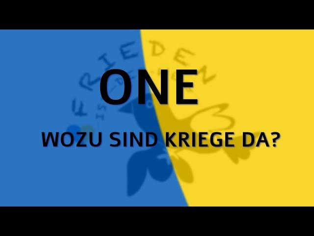 ONE "Wozu sind Kriege da"