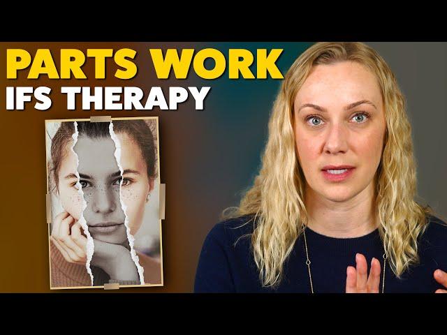 PARTS WORK in Therapy: what is it & how it works (IFS)