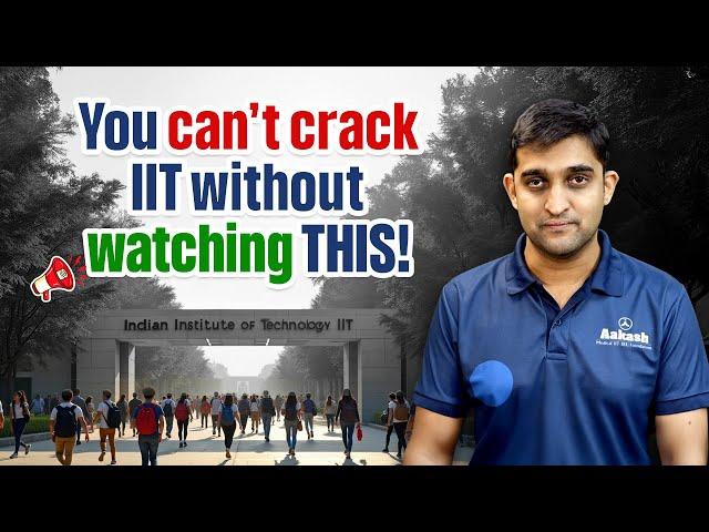 Why only few make it to the IIT? Watch THIS to know! For JEE 2026 & 2027