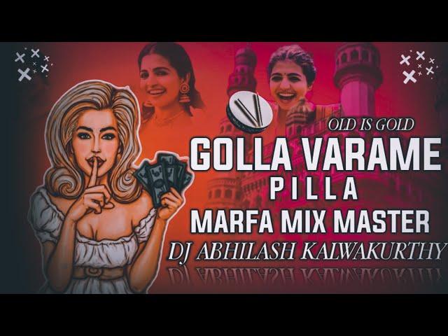 GOLLA VARAME PILLA DJ SONG REMIX BY DJ ABHILASH KALWAKURTHY