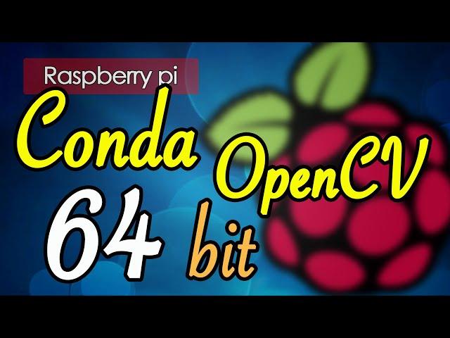 Installing OpenCV with Conda 64 bit