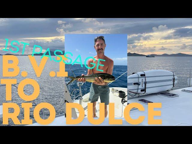 Sailing from BVI to Guatemala (FULL DOCUMENTARY)