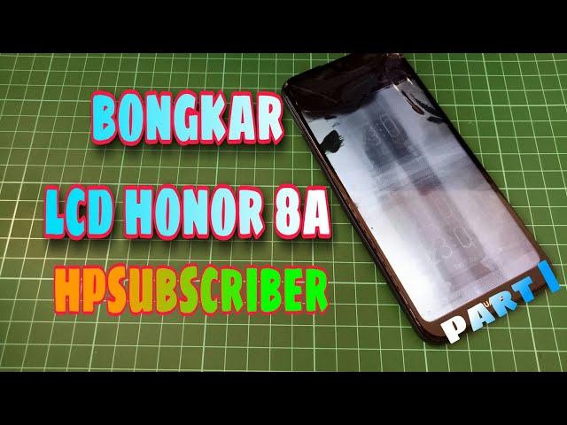 Bongkar lcd honor 8a part I