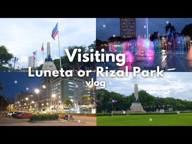 Visiting Luneta or Rizal Park VLOG | Philippines, historic landmark, music and dancing fountain