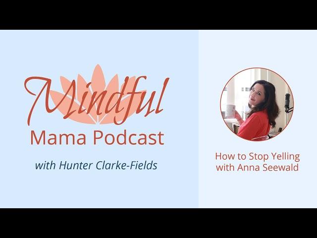 Three Steps to Stop Yelling - Anna Seewald [131]