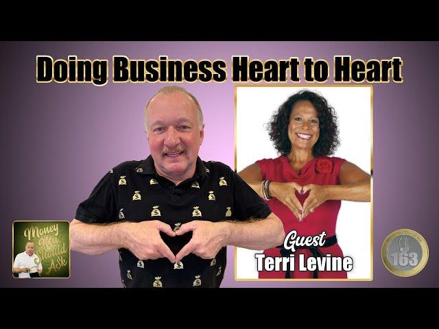 163: Doing Business Heart to Heart. Terri Levine