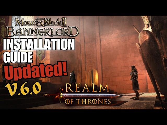 How To Install Realm Of Thrones v6.0 | Bannerlord v1.2.12 |