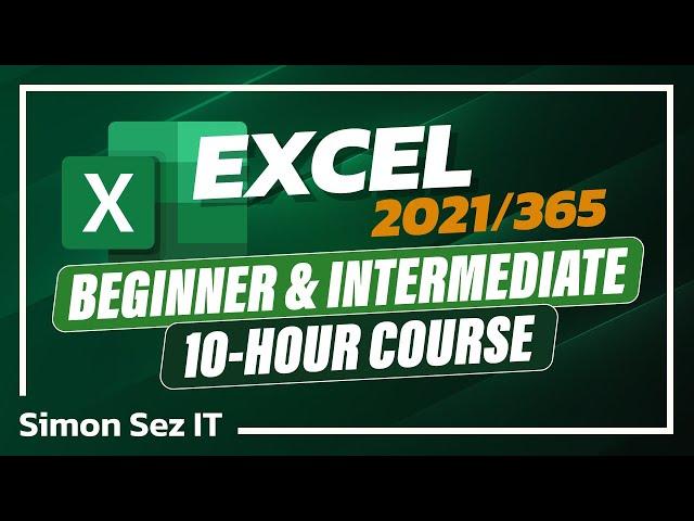 Excel 2021/365 Beginners & Intermediate Training: 10-Hour Excel Tutorial Class