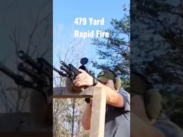 Rapid Fire At 479 Yards