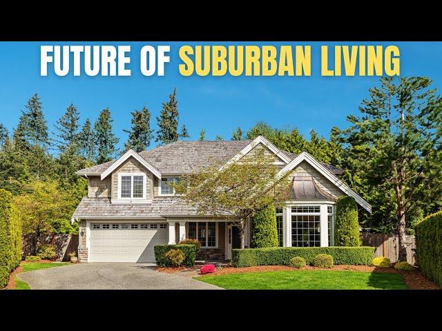 The Future of Suburban Living: Is Suburban Living Here to Stay?