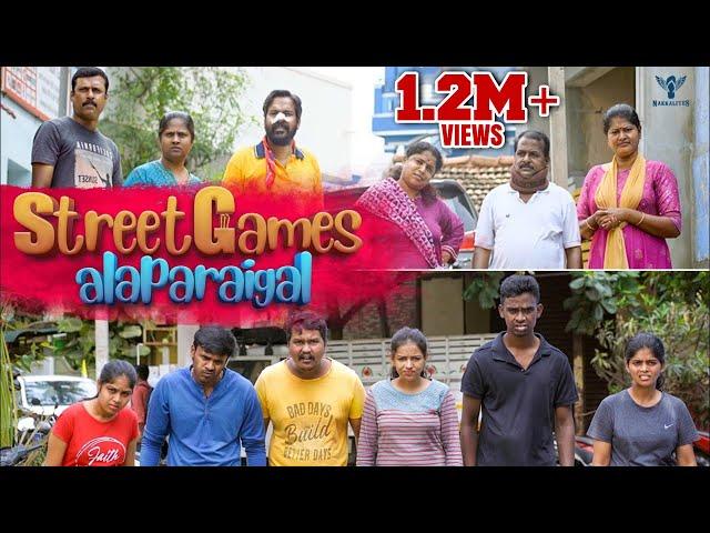 Street Games Alaparaigal - Nakkalites