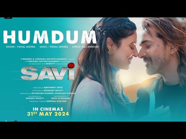 Humdum Song    || Savi || Vishal Mishra