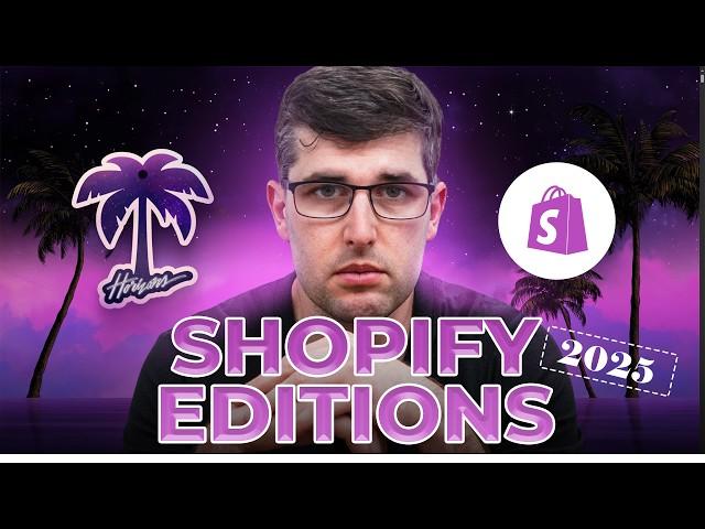 Shopify Editions Summer 2025 Horizon | Must Watch (AI IS FINALLY HERE)