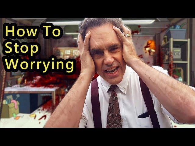 How to Stop Worrying About Things You Can't Control | Jordan Peterson